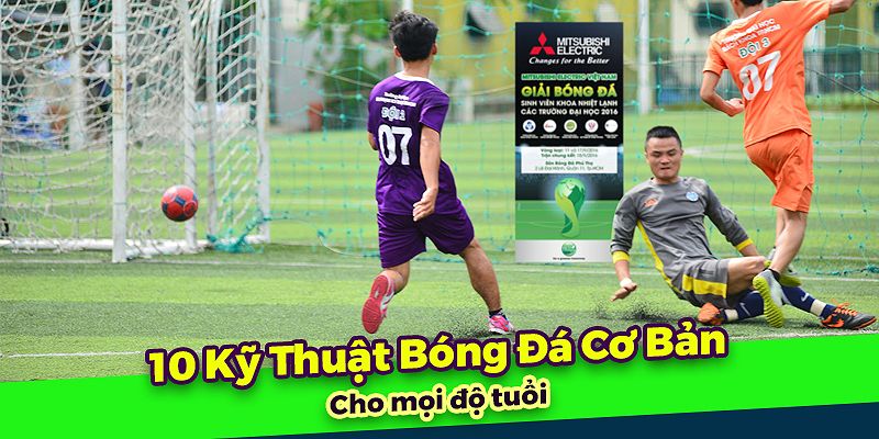 Kỹ thuật kiểm soát bóng trong bóng đá